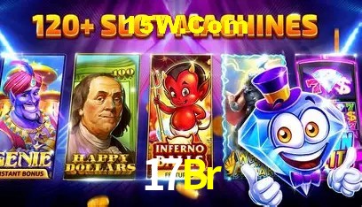 17Br Slot - 320+ Caça-Níqueis Premium